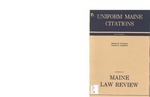 Uniform Maine Citations , First Edition (superseded) by Michael D. Seitzinger, Charles K. Leadbetter, and Nancy A. Wanderer