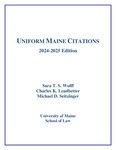 Uniform Maine Citations, 2024-2025 Edition by Sara T.S. Wolff, Charles K. Leadbetter, and Michael D. Seitzinger